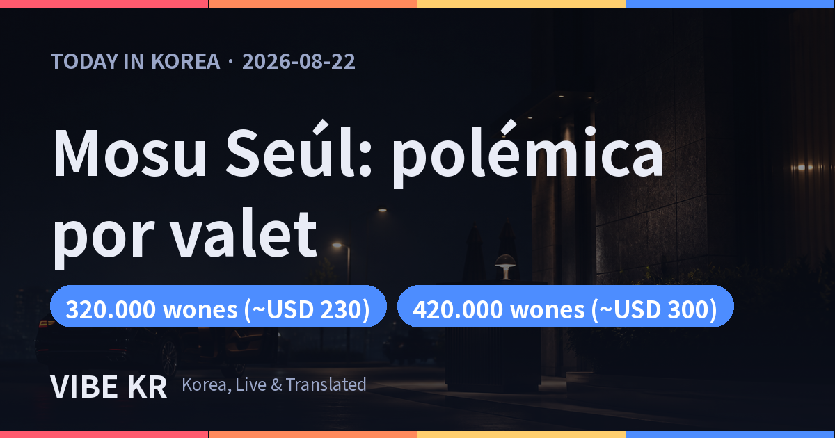 Mosu Seúl: otra polémica por valet parking